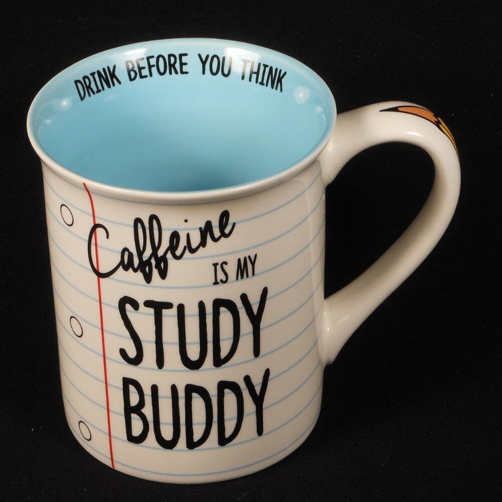 Coffee Mug, Caffeine is my Study Buddy. Our name is Mud coffee mug